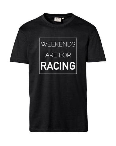 T-Shirt Herren "WEEKENDS ARE FOR RACING"