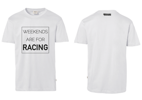 T-Shirt Herren "WEEKENDS ARE FOR RACING"